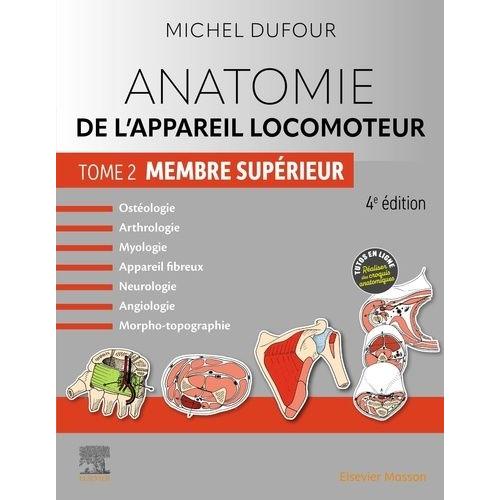 Anatomie De L'appareil Locomoteur - Tome 2, Membre Supérieur