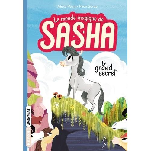 Le Monde Magique De Sasha Tome 1 - Le Grand Secret