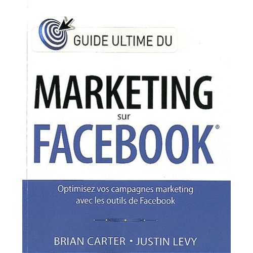 Guide Ultime Du Marketing Sur Facebook