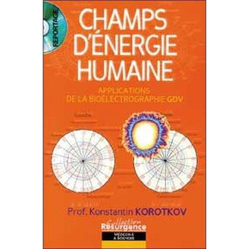 Champs D'énergie Humaine - Applications De La Bioélectrographie Gdv (Gaz Discharge Visualization) (1 Dvd)