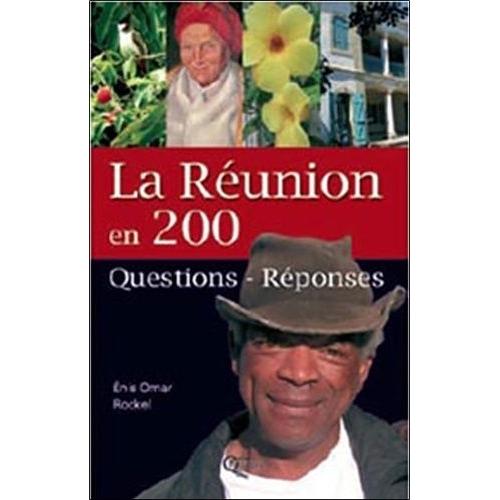 La Réunion En 200 Questions-Réponses