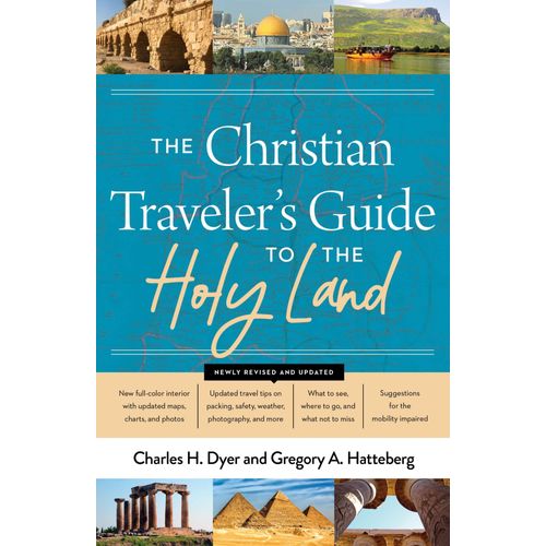 The Christian Traveler's Guide To The Holy Land
