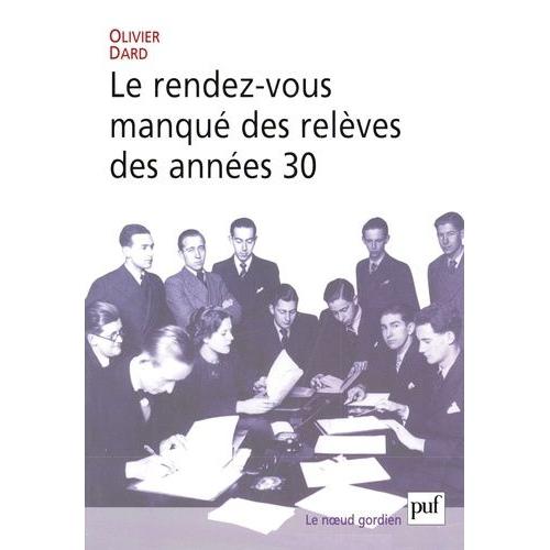 Le Rendez-Vous Manqué Des Relèves Des Années 30