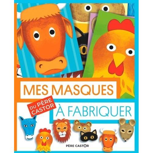 Mes Masques Du Père Castor À Fabriquer