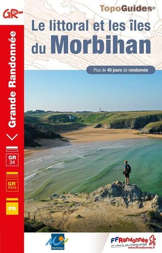 Le Littoral Et Les Îles Du Morbihan - Plus De 40 Jours De Randonnée