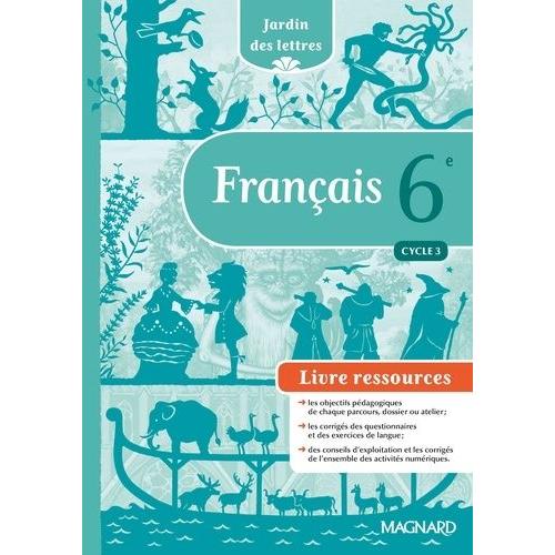 Français 6e Jardin Des Lettres - Livre Du Professeur