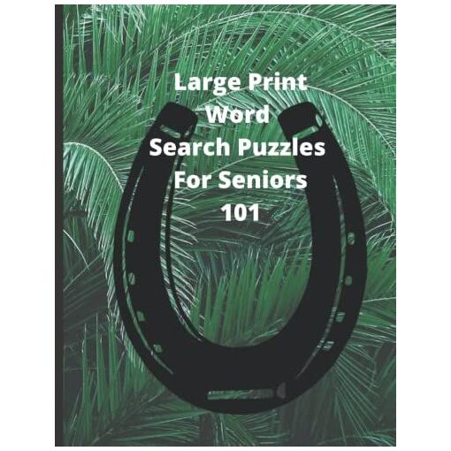 Large Print Word Search Puzzles for Seniors 101: Multi Themed Word Find ...