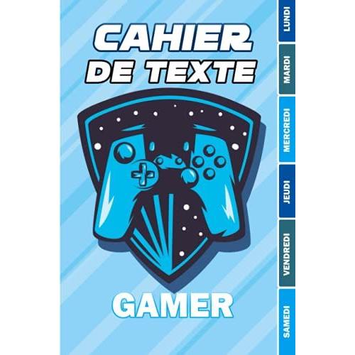 Cahier De Texte: Gamer - Cahier De Texte Pour Écoliers Geek Garcon Fille En Primaire Cp Ce1 Ce2 Cm1 Cm2 Collège - 10 Mini-Jeux Inclus | Planificateur ... Pour Une Année Réussie - Format Standard