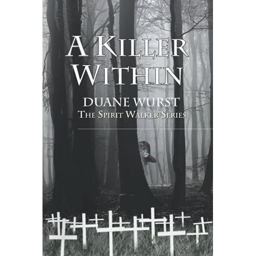 A Killer Within: The Spirit Walker Series