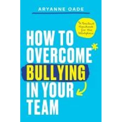 How To Overcome Bullying In Your Team