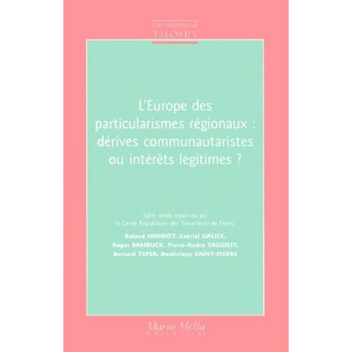L'europe Des Particularismes Régionaux : Dérives Communautaristes Ou Intérêts Légitimes ?