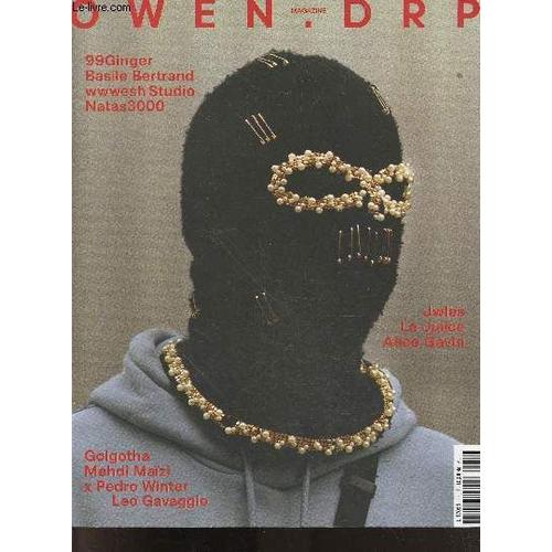 Owen Drp Magazine N°1 Hors Serie - 99ginger, Basile Bertrand, Wwwesh Studio, Natas3000, Jwles, Le Juiice, Alice Gavin, Golgotha, Mehdi Maizi, Pedro Winter, Leo Gavaggio, Hodei, Basile Fournier, Gard(...)