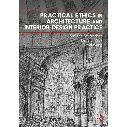 Practical Ethics In Architecture And Interior Design Practice