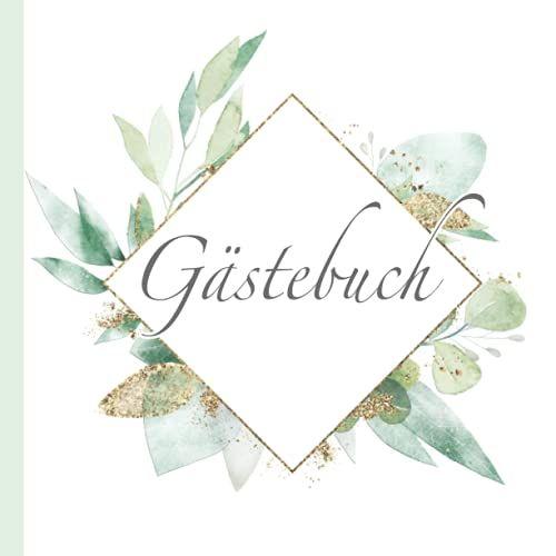 Gästebuch: Edles Boho Design In Grün Gold Weiß I Blanko Für Poesie, Sprüche, Gedichte & Wünsche I Zur Hochzeit, Geburtstag, Taufe I Max. 140 Einträge I Geschenkelilste I Geschenkidee