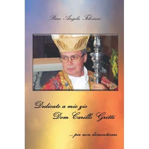 Dedicato A Mio Zio Dom Carillo Gritti: ...Per Non Dimenticare