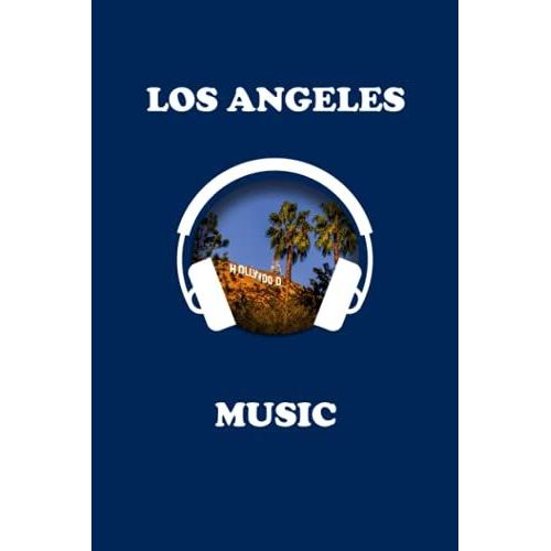 Los Angeles Music Journal: Notebook Journal For Boys And Girls Who Love California Music