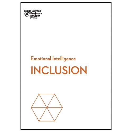 Inclusion (Hbr Emotional Intelligence Series)