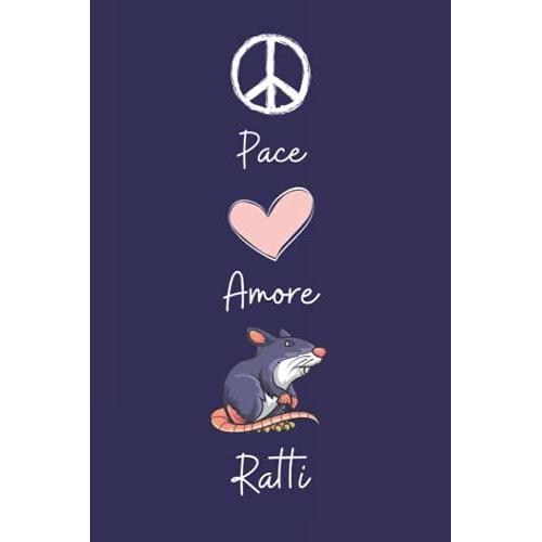 Pace Amore Ratti: Taccuino Con Copertina Di Simpatici Ratti Per Gli Amanti Dei Ratti , 110 Pagine A Righe, Quaderno Di Ratti