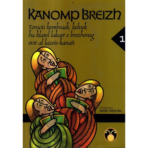 Kanomp Breizh Toniou Kembraek Keltiek Ha Klaset Lakaet E Brezhoneg Evit Al Lazoù Kanañ Gant Rene Abjean 2014