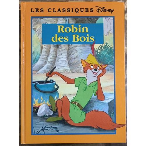 Robin Des Bois - Les Classiques Disney - France Loisirs - Walt Disney - Janvier 1999