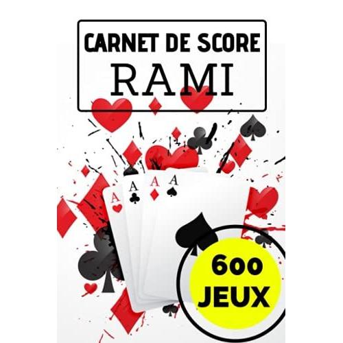 Carnet De Score Rami: 600 Jeux À Remplir ! Format De Poche, Idéal Pour Jeu Apéro Entre Amis