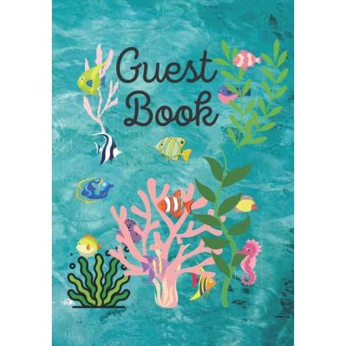 Guest Book: A Delightful Beach House Guest Book To Record Fond Memories Of The Sea