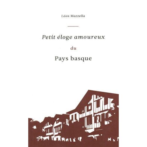 Petit Éloge Amoureux Du Pays Basque