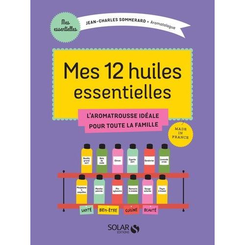 Mes 12 Essentielles - L'aromatrousse Idéale Pour Toute La Famille