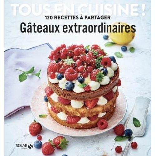 Gâteaux Extraordinaires