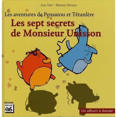 Les Aventures De Pensatou Et Têtanlère - Les Sept Secrets De Monsieur Unisson