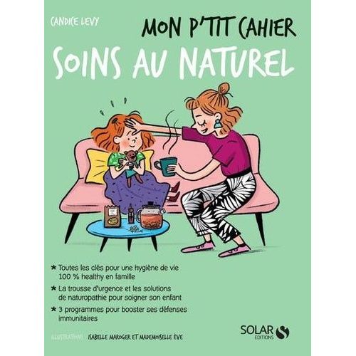 Mon P'tit Cahier Soins Au Naturel