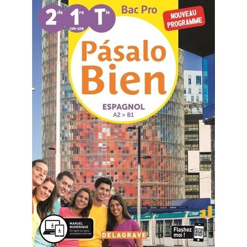 Espagnol 2de 1re Tle Bac Pro A2>B1 Pasalo Bien