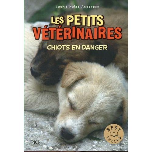 Les Petits Vétérinaires Tome 1 - Chiots En Danger