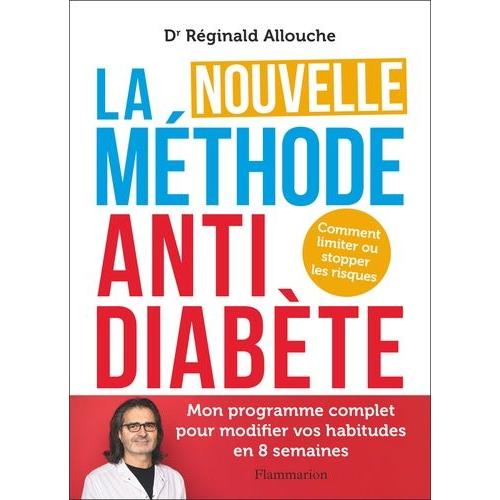 La Nouvelle Méthode Anti-Diabète - Comment Limiter Ou Stopper Les Risques