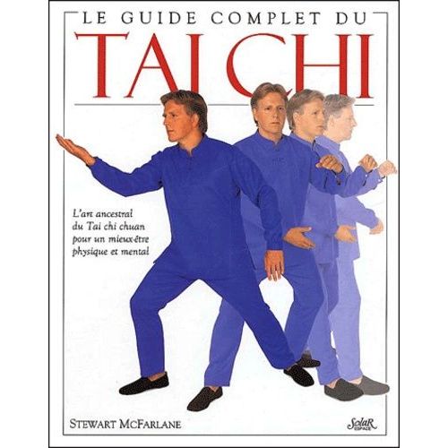 Le Guide Complet Du Tai Chi
