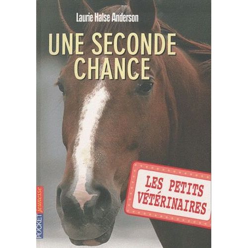 Les Petits Vétérinaires Tome 3 - Une Seconde Chance