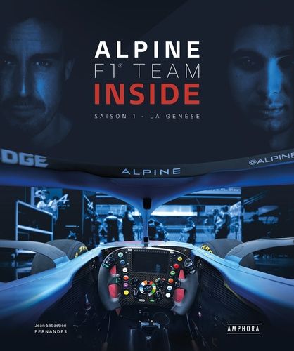 Alpine F1 Team Inside - Saison 1, La Genèse