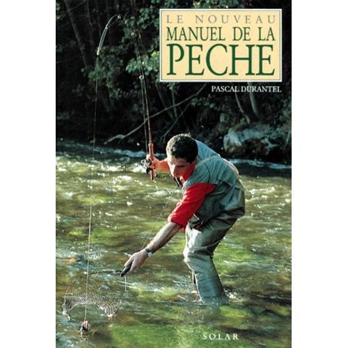 Le Nouveau Manuel De La Pêche