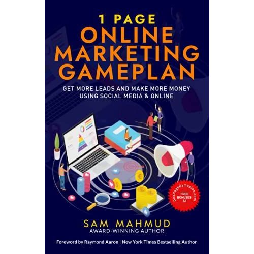 1 Page Online Marketing Gameplan: Get More Leads And Make More Money Using Social Media & Online