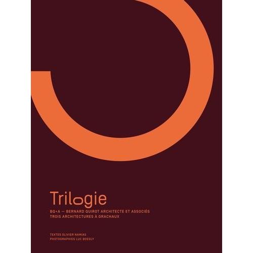 Trilogie - Trois Architectures À Grachaux - Bq+A Bernard Quirot Architecte Et Associés