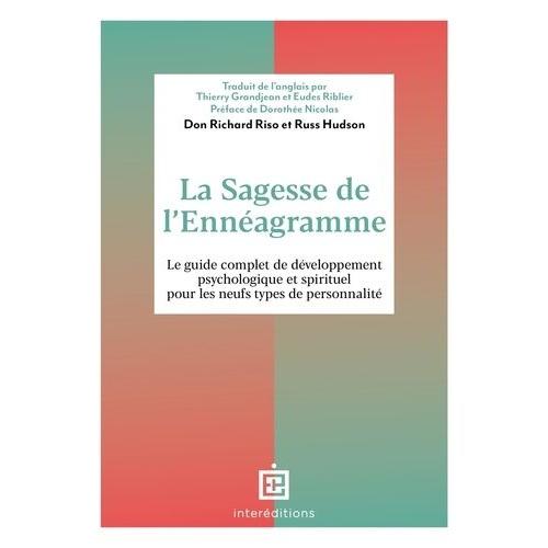 La Sagesse De L'ennéagramme - Le Guide Complet De Développement Psychologique Et Spirituel Pour Les Neufs Types De Personnalité