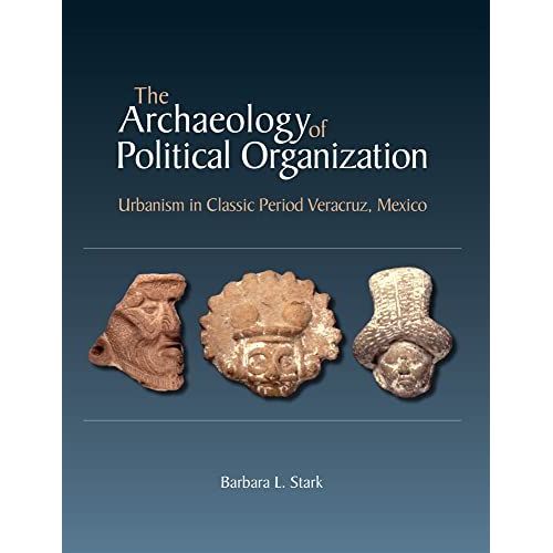 The Archaeology Of Political Organization
