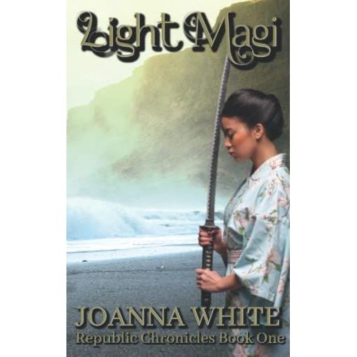 Light Magi: Republic Chronicles Book One