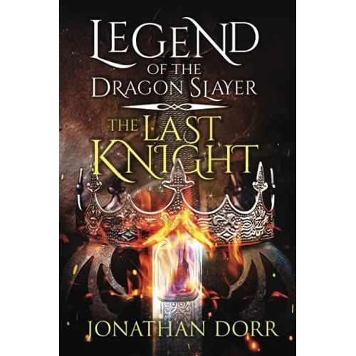Legend Of The Dragon Slayer: The Last Knight