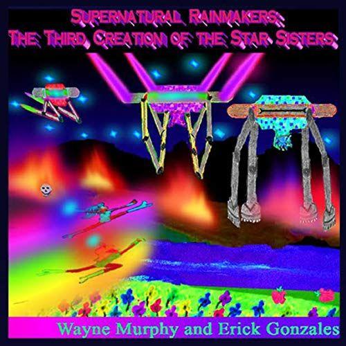 Supernatural Rainmakers: The Third Creation Of The Star Sisters: 1 (Supernatural Rainmakers: Star Sisters)