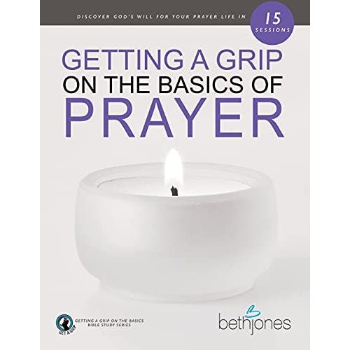 Getting A Grip On The Basics Of Prayer