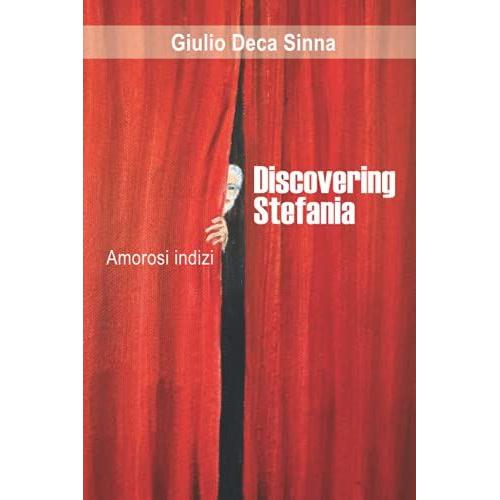 Discovering Stefania: Amorosi Indizi