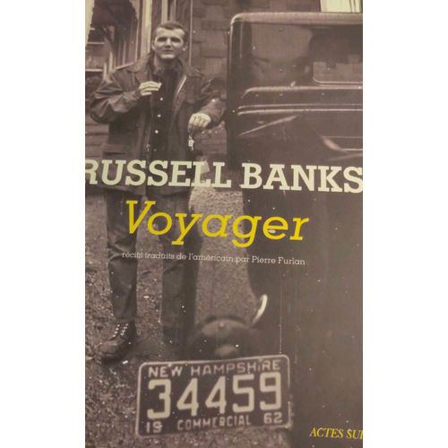 Voyager Par Russel Banks Récits Traduits De L'américain Par Pierre Furlan Aux Éditions Actes Sud Collection Lettres Anglo-Américaines 2017 - Voyager Travel Writings - Isbn 9782330078201 - 317 Pages
