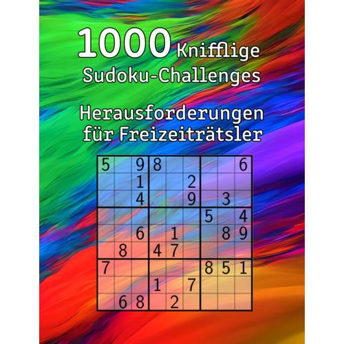 1000 Knifflige Sudoku-Challenges Herausforderungen Für Freizeiträtsler: Logikspiel Für Erwachsene | Perfekt Als Geschenk Für Oma Und Opa | Großschrift