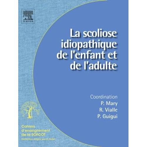 La Scoliose Idiopathique De L'enfant Et De L'adulte